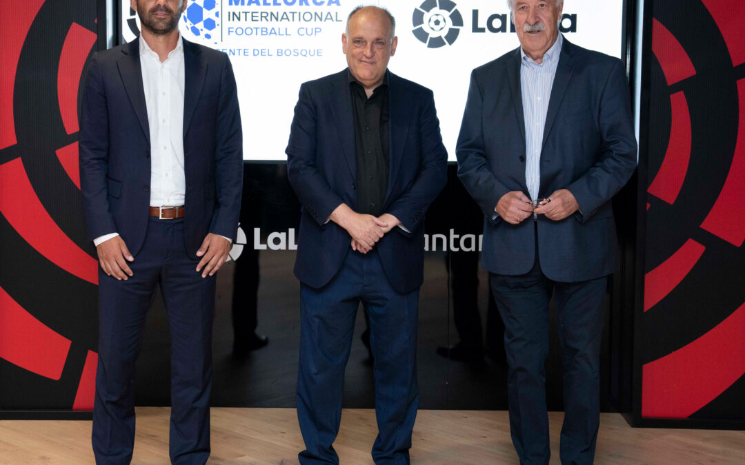 LaLiga y Vicente del Bosque Football Academy firman un convenio para impulsar la “Mallorca International Football Cup”